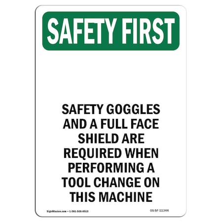 Signmission OSHA SAFETY FIRST Sign, Safety Goggles And W/ Symbol, 24in X 18in Decal, 18" W, 24" H, Portrait OS-SF-D-1824-V-11344